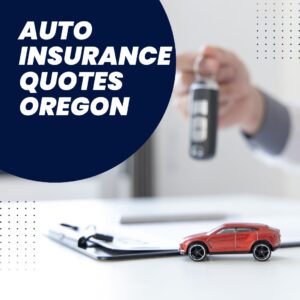 Auto Insurance Quotes Oregon