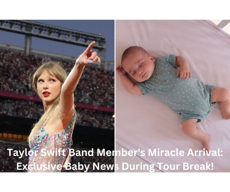 Taylor Swift Band Member’s Miracle Arrival: Exclusive Baby News During Tour Break!