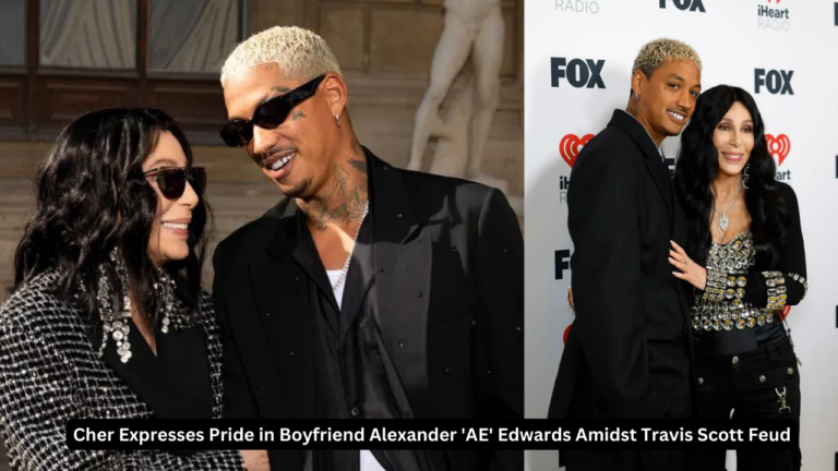 Cher Expresses Pride in Boyfriend Alexander ‘AE’ Edwards Amidst Travis Scott Feud