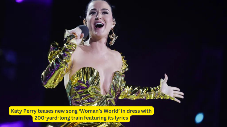 Katy Perry teases new song ‘Woman’s World’ in dress with 200-yard-long train featuring its lyrics