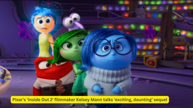 Pixar’s ‘Inside Out 2’ filmmaker Kelsey Mann talks ‘exciting, daunting’ sequel