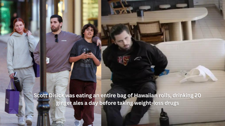 Scott Disick was eating an entire bag of Hawaiian rolls, drinking 20 ginger ales a day before taking weight-loss drugs