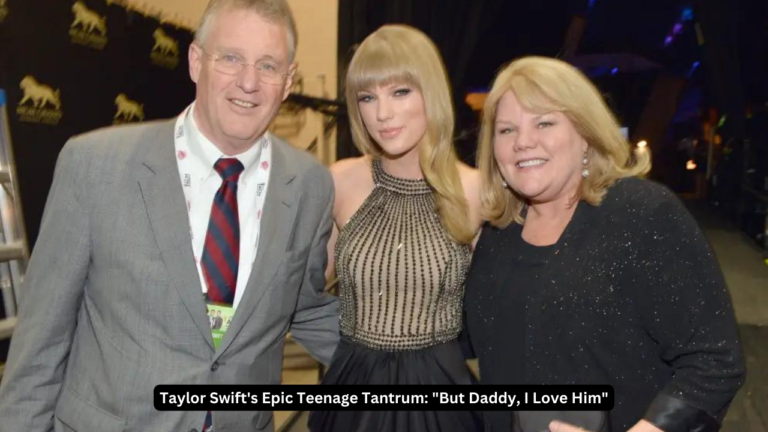 Taylor Swift’s Epic Teenage Tantrum: “But Daddy, I Love Him”