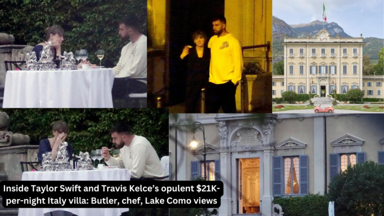 Inside Taylor Swift and Travis Kelce’s opulent $21K-per-night Italy villa: Butler, chef, Lake Como views