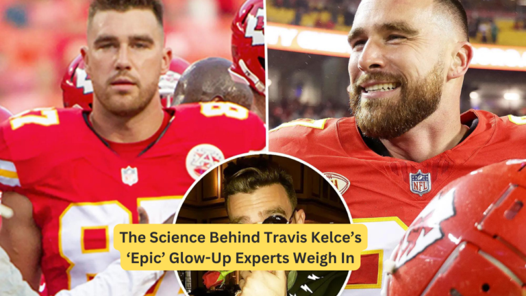 The Science Behind Travis Kelce’s ‘Epic’ Glow-Up: Experts Weigh In