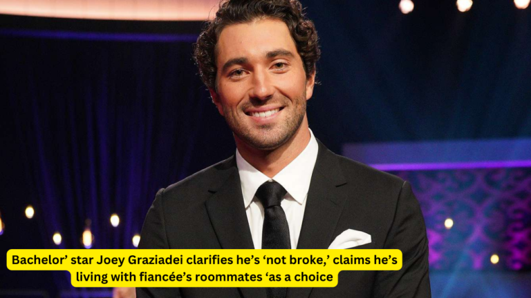 Bachelor’ star Joey Graziadei clarifies he’s ‘not broke,’ claims he’s living with fiancée’s roommates ‘as a choice